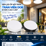 HÀNG TỐT. ỐP NỔI LED TRÒN TRÀN VIỀN 16W - 22W - 32W EVEN. XEM BẢNG GIÁ